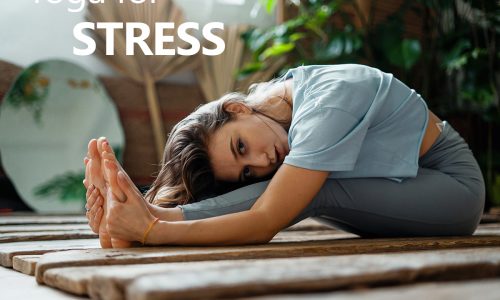 Yoga For Stress: Breath, Poses And Meditation To Calm Anxiety