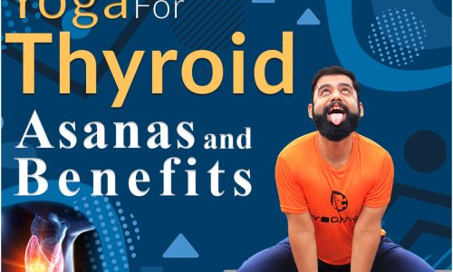 Yoga For Thyroid: Asanas and Benefits