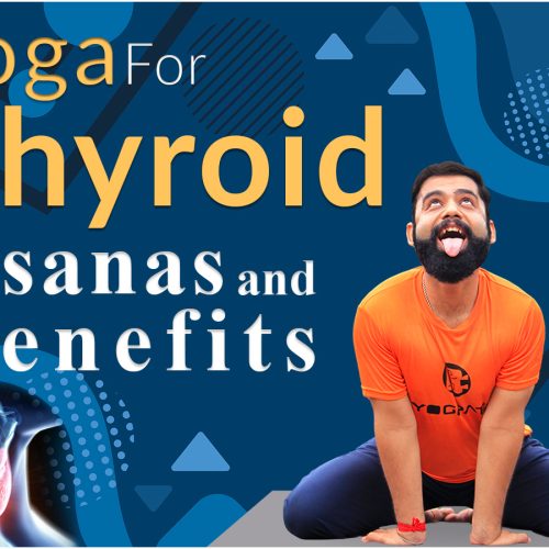 Yoga For Thyroid: Asanas and Benefits